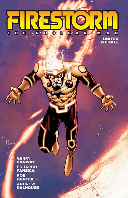 Firestorm The Nuclear Man United We Fall Tp (2026 Edition) (07/21/2026) Dc Comics