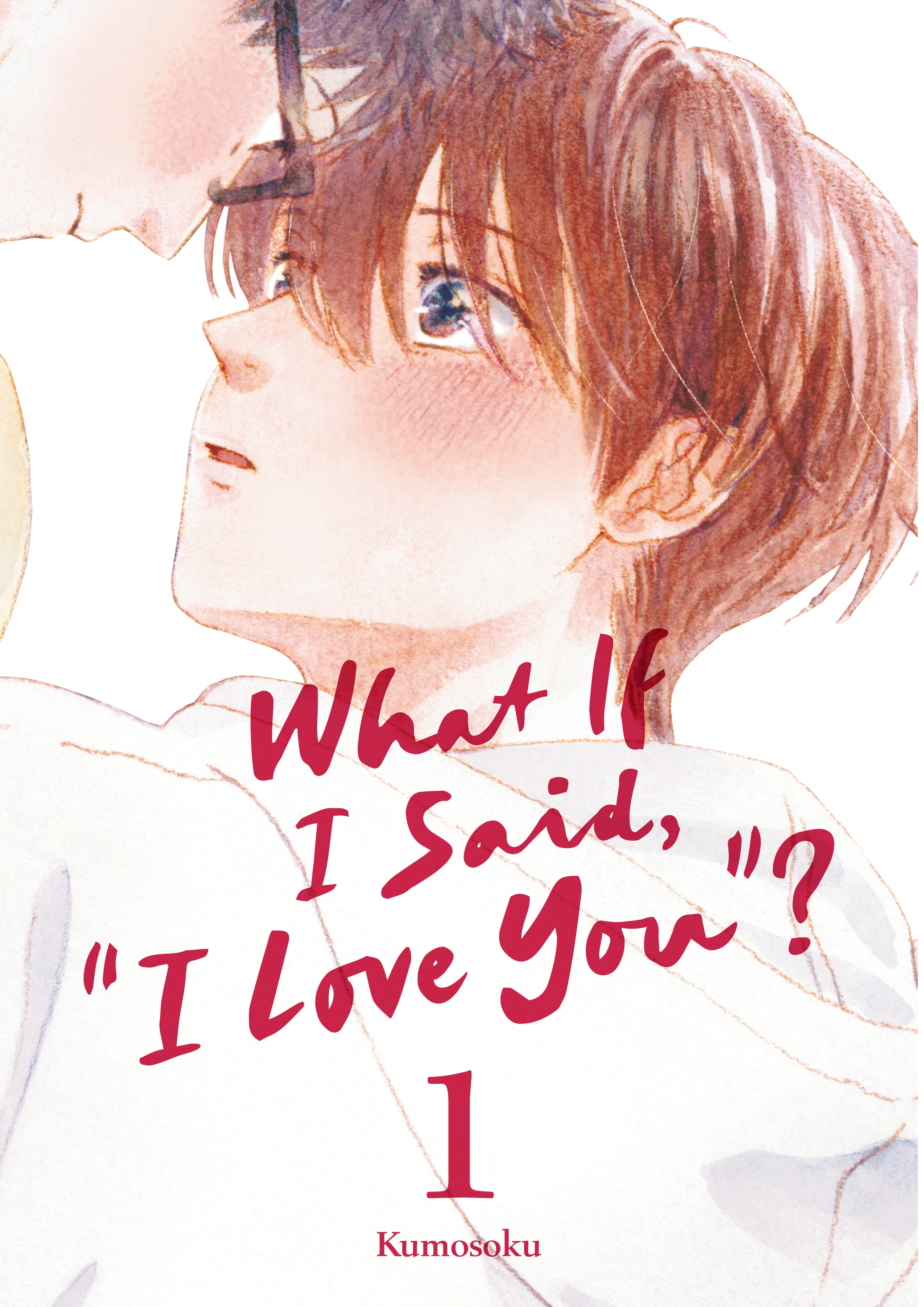 What If I Said, "I Love You"? 1 Tp (06/30/2026) Kodansha Comics