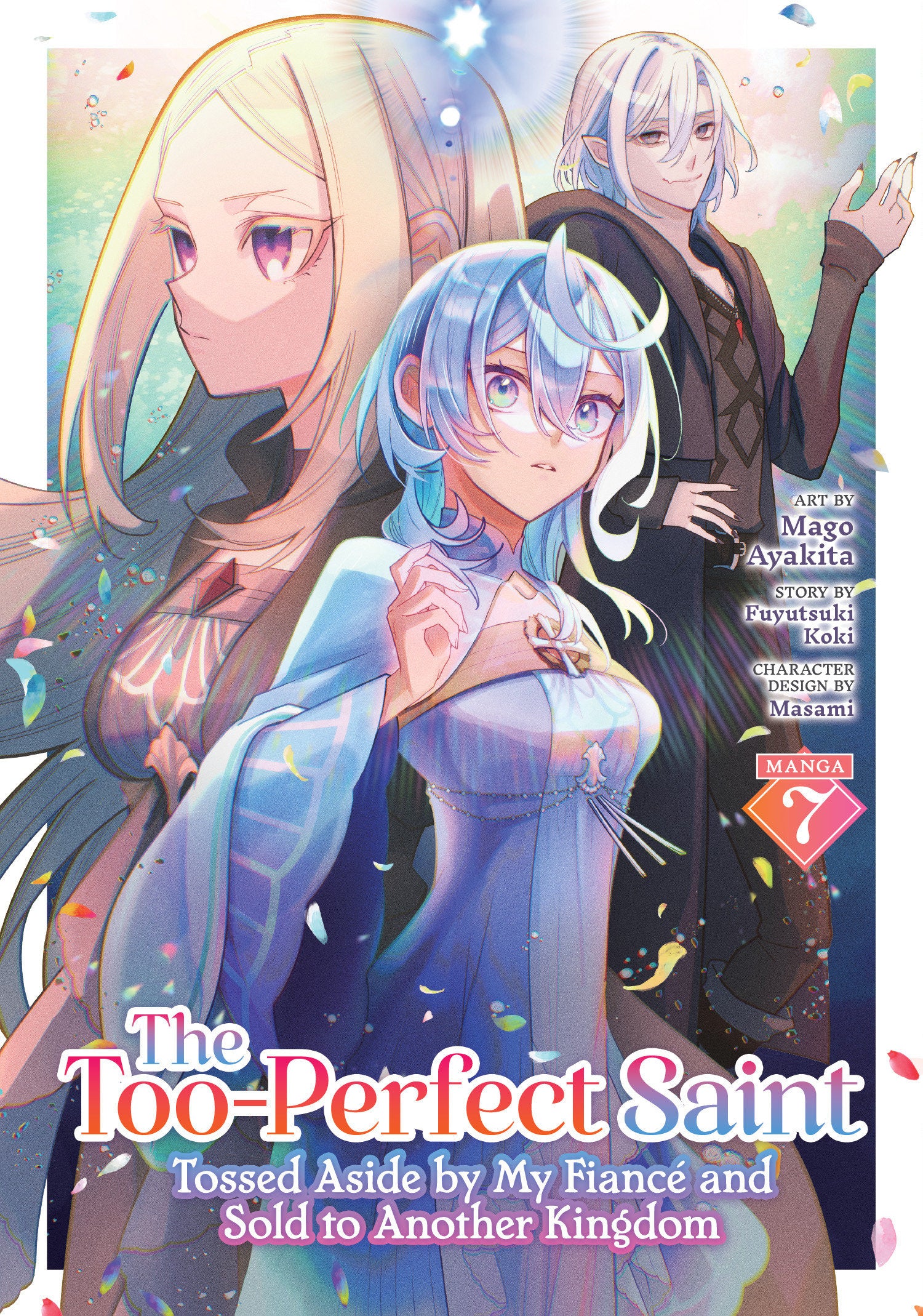 The Too-Perfect Saint: Tossed Aside By My Fiancã© And Sold To Another Kingdom (Manga) Vol. 7 Tp (08/18/2026) Seven Seas Entertainment