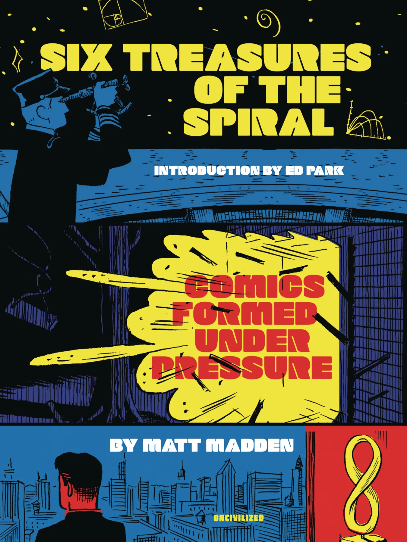 SIX TREASURES OF SPIRAL COMICS FORMED UNDER PRESSURE GN UNCIVILIZED BOOKS