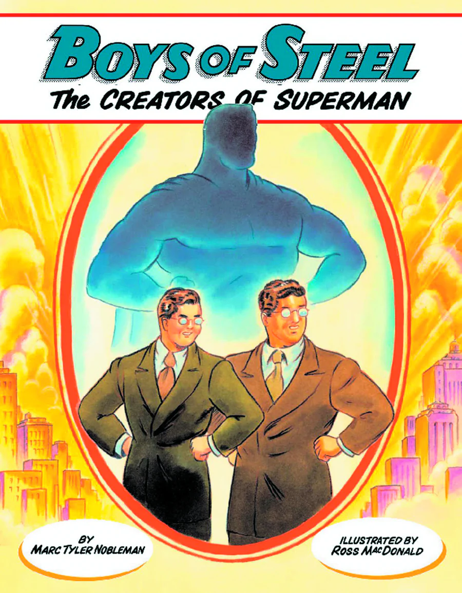 Boys Of Steel The Creators Of Superman Yr Sc (03/12/2025) Dragonfly Books