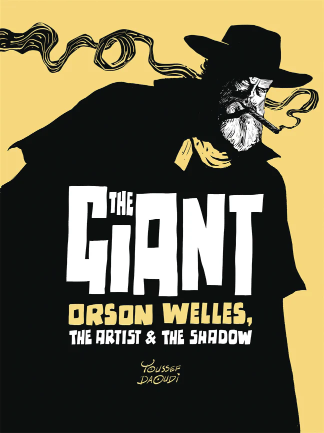 Giant Orson Welles Artist & The Shadow Hc Gn (05/07/2025) 23Rd St.
